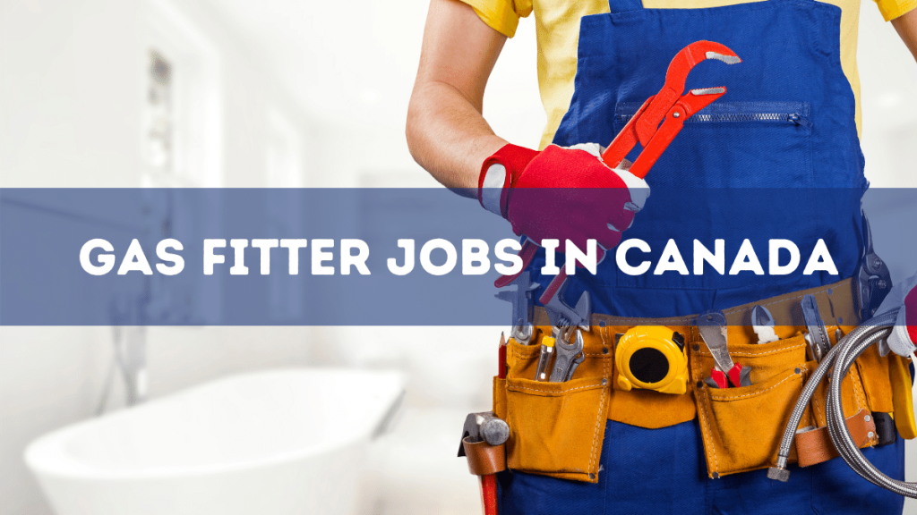 Gas Fitter needed in Canada