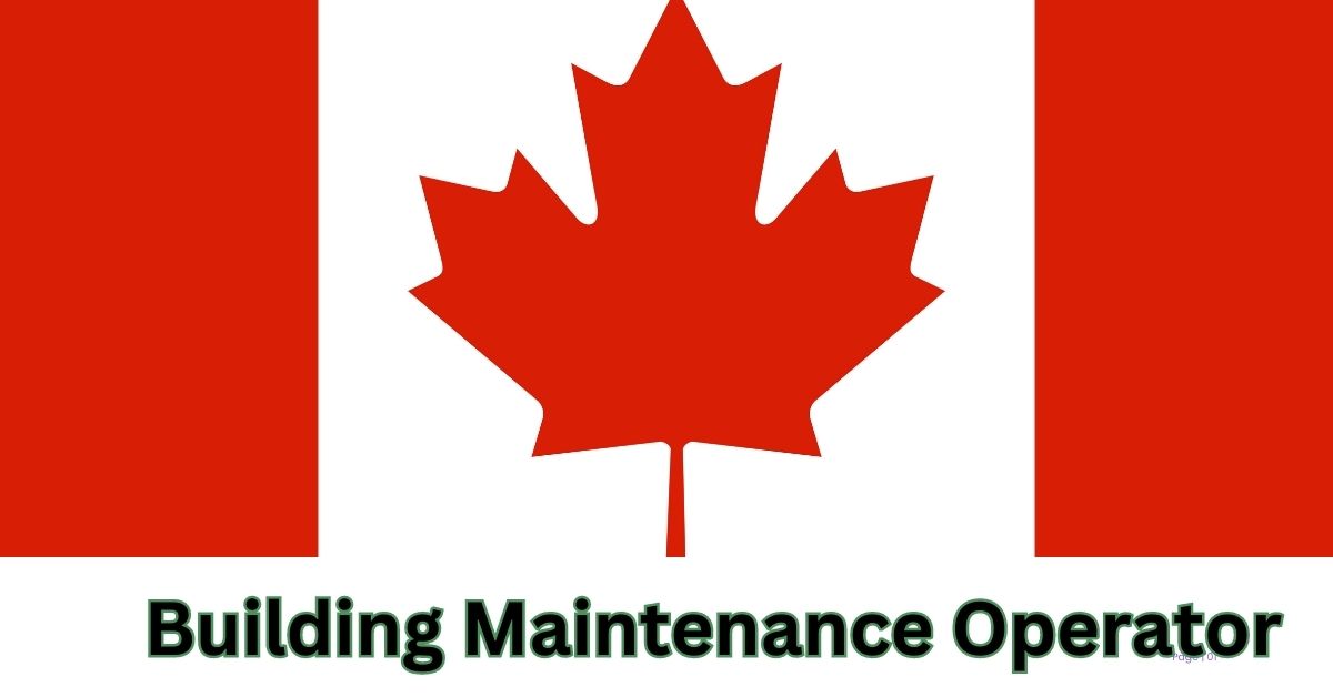 Building Maintenance Operator Required for Canada